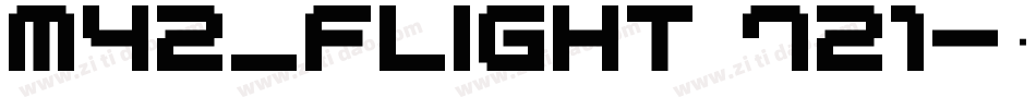 M42_FLIGHT 721字体转换